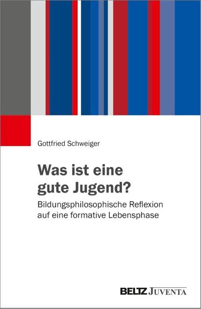 Was ist eine gute Jugend?, Gottfried Schweiger - Paperback - 9783779998754