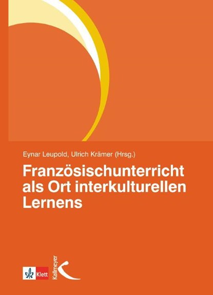 Französischunterricht als Ort interkulturellen Lernens, Eynar Leupold - Paperback - 9783780010711
