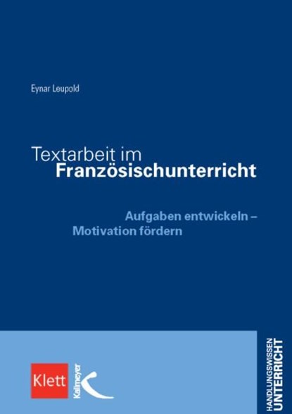 Textarbeit im Französischunterricht, Eynar Leupold - Paperback - 9783780049469