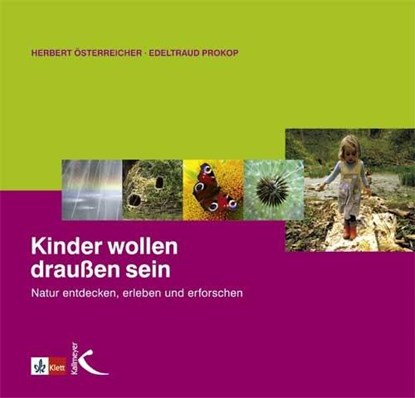 Kinder wollen draußen sein, Herbert Österreicher ; Edeltraud Prokop - Paperback - 9783780052285