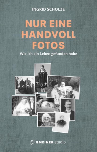 Nur eine Handvoll Fotos, Ingrid Scholze ; Martin Gehring - Paperback - 9783780120175