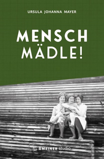 Mensch Mädle!, Ursula Johanna Mayer - Paperback - 9783780125170