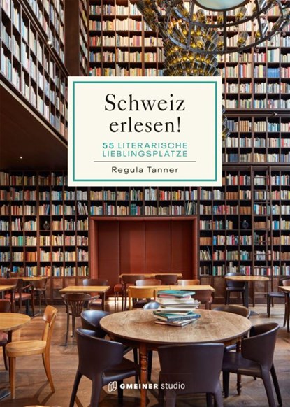 Schweiz erlesen!, Regula Tanner - Gebonden - 9783780135155