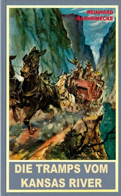 Die Tramps vom Kansas River, Reinhard Marheinecke - Gebonden - 9783780201331