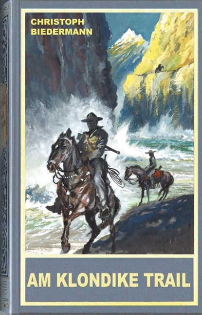 Am Klondike Trail, Christoph Biedermann - Gebonden - 9783780205827