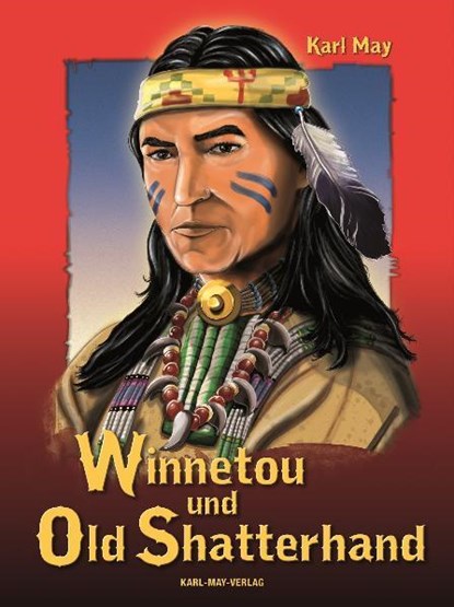 Winnetou und Old Shatterhand, Karl May - Gebonden - 9783780230027