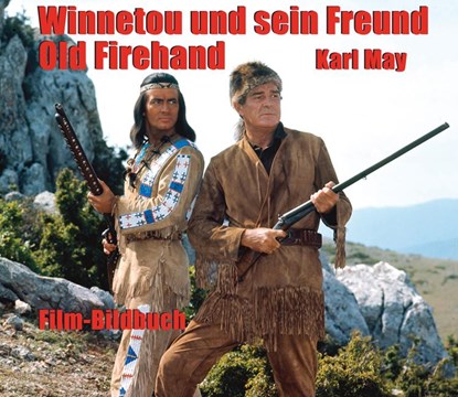 Winnetou und sein Freund Old Firehand, Michael Petzel - Gebonden - 9783780230782