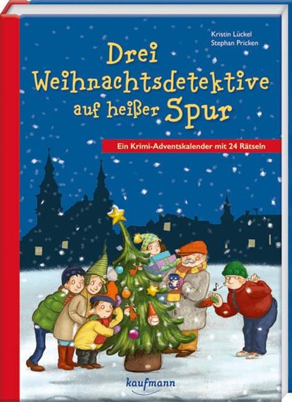 Drei Weihnachtsdetektive auf heißer Spur, Kristin Lückel - Paperback - 9783780609595