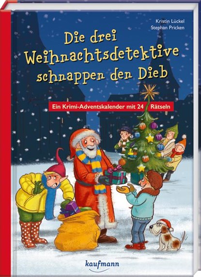 Die drei Weihnachtsdetetektive schnappen den Dieb, Kristin Lückel - Gebonden - 9783780618092