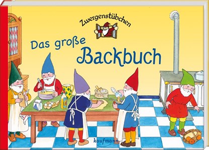 Zwergenstübchen - Das große Backbuch, Elke Schuster ;  Timo Schuster - Gebonden - 9783780620354