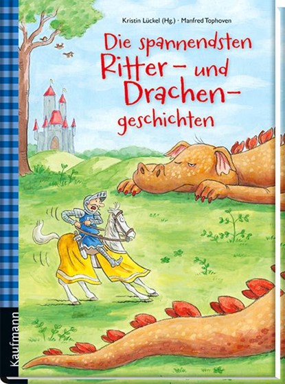 Die spannendsten Ritter- und Drachengeschichten, Kristin Lückel - Gebonden - 9783780629593
