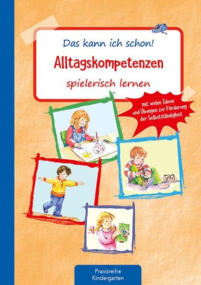 Das kann ich schon! Alltagskompetenzen spielerisch lernen, Suse Klein - Gebonden - 9783780651426