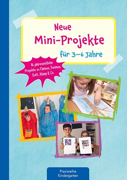 Neue Mini-Projekte für 3 - 6 Jahre, Lena Buchmann ; Monika Klages - Gebonden - 9783780651600