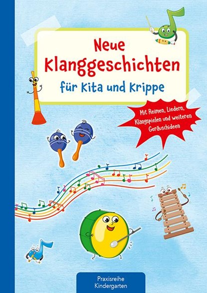 Neue Klanggeschichten für Kita und Krippe, Suse Klein - Gebonden - 9783780651662