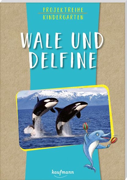 Projektreihe Kindergarten - Wale und Delfine, Anja Mohr - Paperback - 9783780651693
