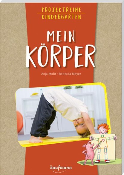 Projektreihe Kindergarten - Mein Körper, Anja Mohr - Paperback - 9783780652058