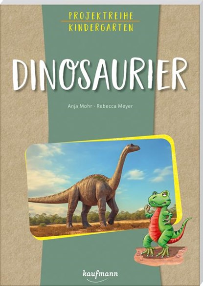 Projektreihe Kindergarten - Dinosaurier, Anja Mohr - Paperback - 9783780652157