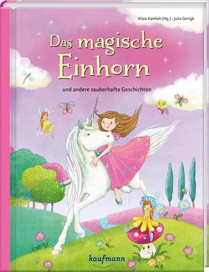 Das magische Einhorn, Klara Kamlah - Gebonden - 9783780662736