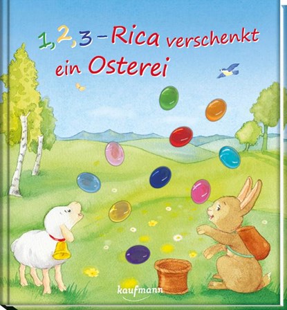 1, 2, 3 - Rica verschenkt ein Osterei, Katharina Wilhelm - Gebonden - 9783780663085