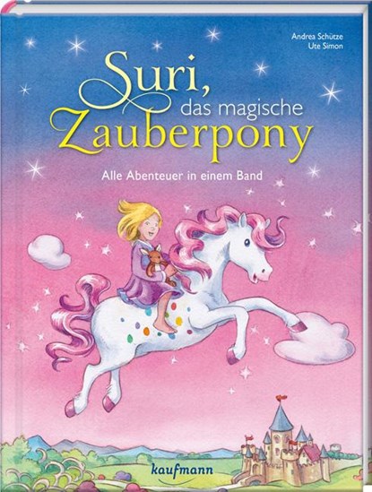 Suri, das magische Zauberpony, Andrea Schütze - Gebonden - 9783780664914