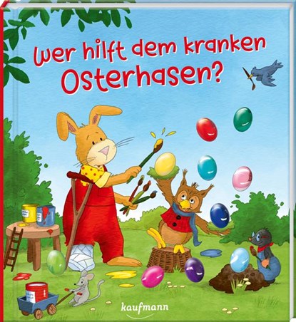Wer hilft dem kranken Osterhasen?, Kristin Lückel - Gebonden - 9783780665201