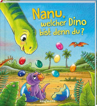 Nanu, welcher Dino bist denn du?, Klara Kamlah - Gebonden - 9783780665249