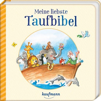 Meine liebste Taufbibel, Katharina Wilhelm - Gebonden - 9783780665843