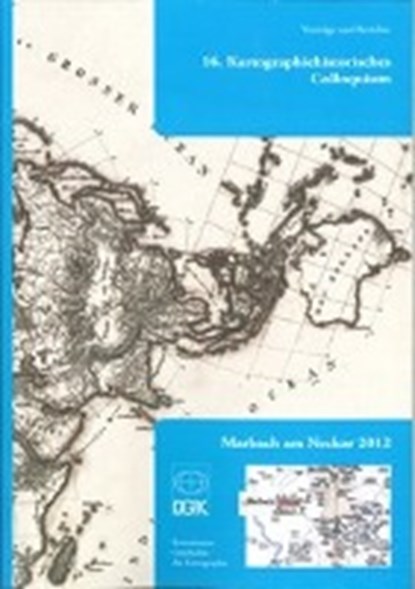 16. Kartographiehistorisches Colloquium Marbach 2012, HEINZ,  Markus ; Hüttermann, Armin - Paperback - 9783781219281