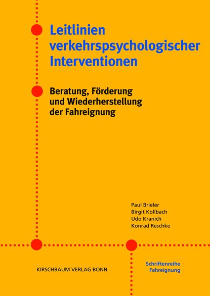 Leitlinien verkehrspsychologischer Interventionen, Paul Brieler ;  Birgit Kollbach ;  Udo Kranich ;  Konrad Reschke - Gebonden - 9783781219397