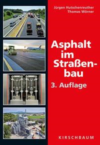 Asphalt im Straßenbau, Jürgen Hutschenreuther ;  Thomas Wörner - Paperback - 9783781219502