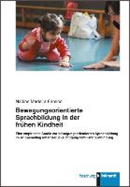 Bewegungsorientierte Sprachbildung in der frühen Kindheit, MADEIRA FIRMINO,  Nadine - Paperback - 9783781520288