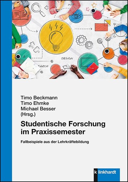 Studentische Forschung im Praxissemester, Timo Beckmann ;  Timo Ehmke ;  Michael Besser - Paperback - 9783781525092