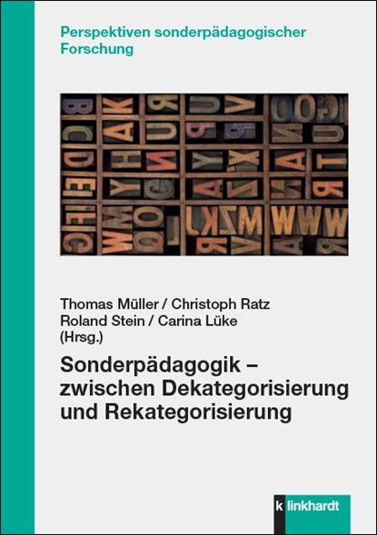Sonderpädagogik - zwischen Dekategorisierung und Rekategorisierung, Thomas Müller ;  Christoph Ratz ;  Roland Stein ;  Carina Lüke - Paperback - 9783781525269