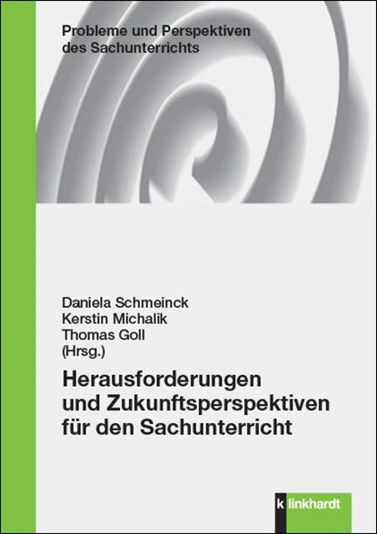 Herausforderungen und Zukunftsperspektiven für den Sachunterricht, Daniela Schmeinck ;  Kerstin Michalik ;  Thomas Goll - Paperback - 9783781525566