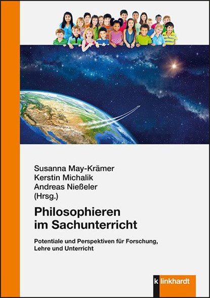 Philosophieren im Sachunterricht, Susanna May-Krämer ; Kerstin Michalik ; Andreas Nießeler - Paperback - 9783781525573