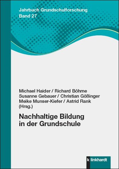 Nachhaltige Bildung in der Grundschule, Michael Haider ;  Richard Böhme ;  Susanne Gebauer ;  Christian Gößinger ;  Meike Munser-Kiefer ;  Astrid Rank - Paperback - 9783781525924