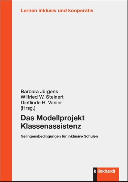 Das Modellprojekt Klassenassistenz, Barbara Jürgens ; Wilfried W. Steinert ; Dietlinde H. Vanier - Paperback - 9783781526280
