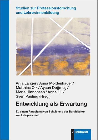 Entwicklung als Erwartung, Aysun Dogmus ; Merle Hinrichsen ; Anja Langer - Paperback - 9783781527126