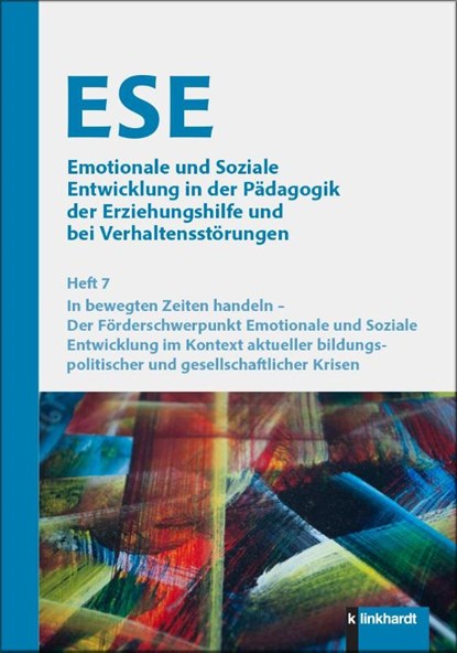 ESE Emotionale und Soziale Entwicklung in der Pädagogik der Erziehungshilfe und bei Verhaltensstörungen 2025 Heft 7, Lars Dietrich ; Stephan Gingelmaier ; Susanne Jurkowski - Paperback - 9783781527171