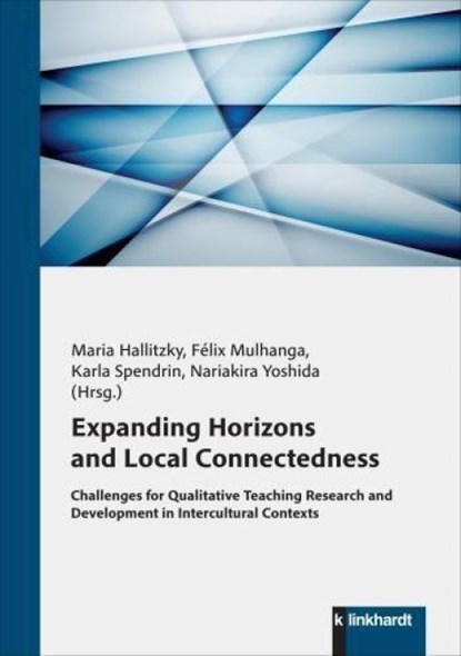 Expanding Horizons and Local Connectedness, Maria Hallitzky ; Félix Mulhanga ; Karla Spendrin - Paperback - 9783781527317