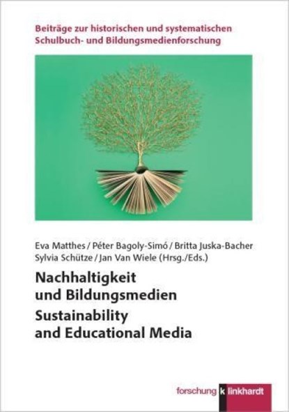 Nachhaltigkeit und Bildungsmedien Sustainability and Educational Media, Eva Matthes ; Péter Bagoly-Simó ; Britta Juska-Bacher - Paperback - 9783781527447