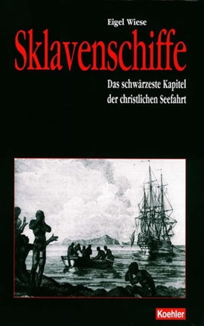 Sklavenschiffe, Eigel Wiese - Ebook - 9783782211130