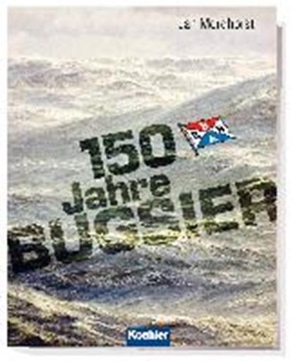 150 Jahre Bugsier, MORDHORST,  Jan - Gebonden - 9783782212380