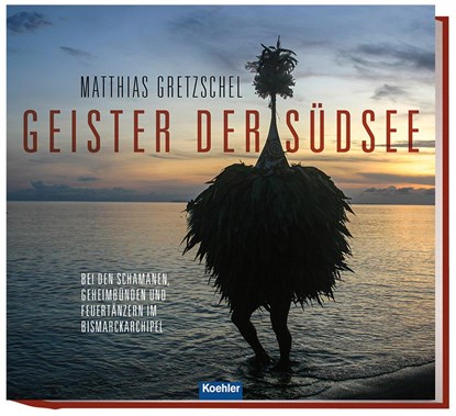 Geister der Südsee, Matthias Gretzschel - Gebonden - 9783782212809
