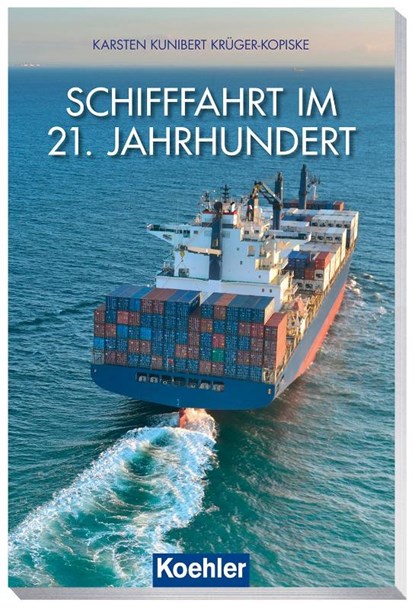 Schifffahrt im 21. Jahrhundert, Karsten-Kunibert Krüger-Kopiske - Paperback - 9783782213004