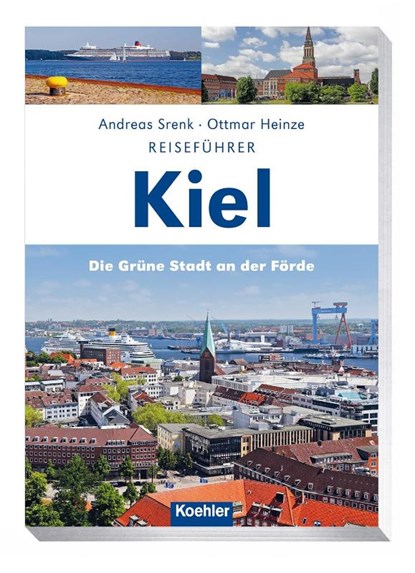 Reiseführer Kiel, Ottmar Heinze ; Andreas Srenk - Paperback - 9783782213035