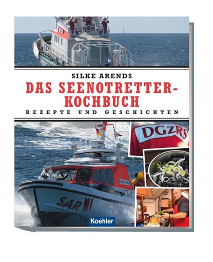 Das Seenotretter-Kochbuch, Silke Arends - Gebonden - 9783782213851