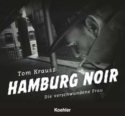 Hamburg Noir, Tom Krausz - Ebook - 9783782214063