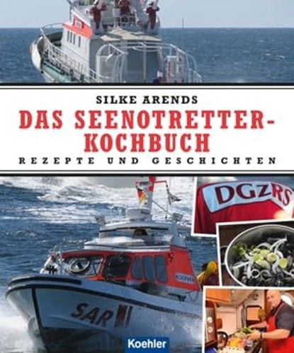 Das Seenotretter-Kochbuch, Silke Arends - Ebook - 9783782214667