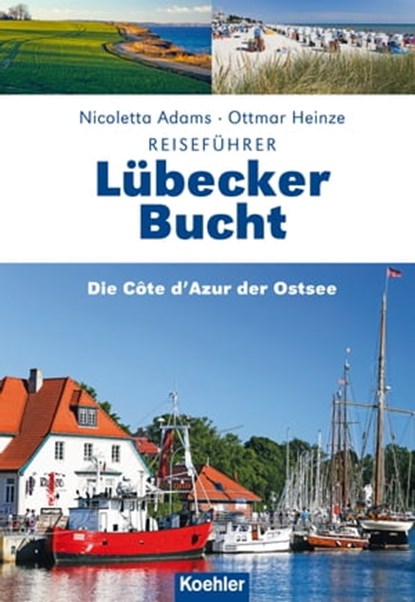Reiseführer Lübecker Bucht, Nicoletta Adams ; Ottmar Heinze - Ebook - 9783782214735